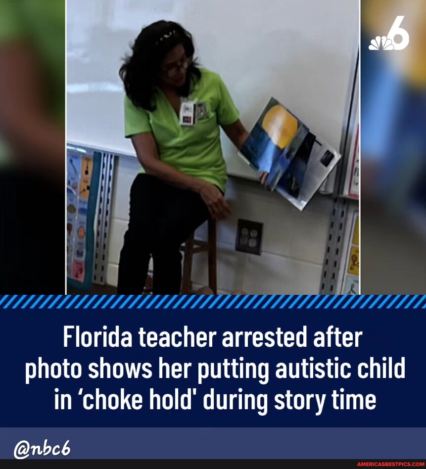 Florida teacher arrested after photo shows her putting autistic child ...