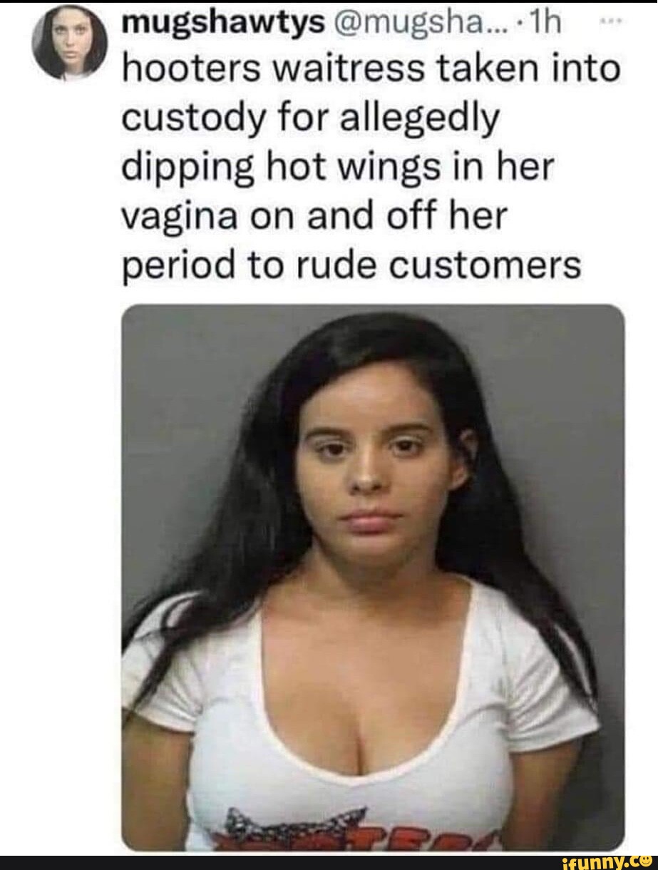 Mugshawtys mugsha... hooters waitress taken into custody for