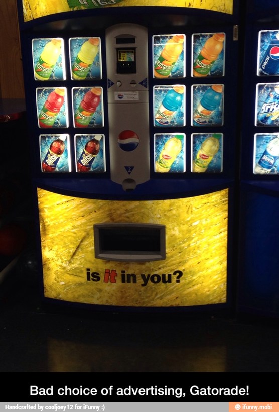 Bad choice of advertising, Gatorade! - Bad choice of advertising, Gatorade!