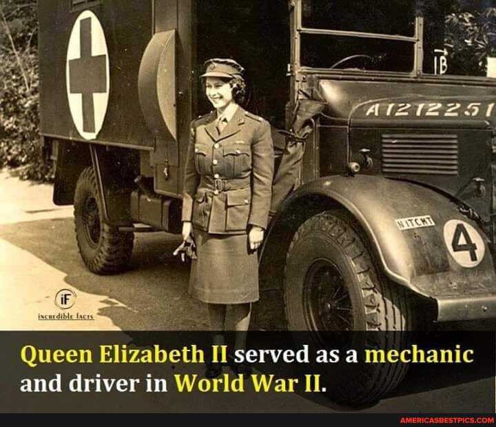 Queen Elizabeth II served as a mechanic and driver in World War II.