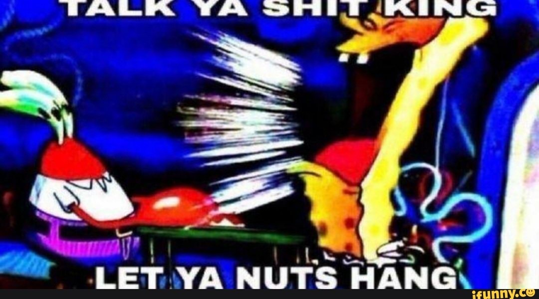 BeL PAA Se
LET yA NUTS HANG