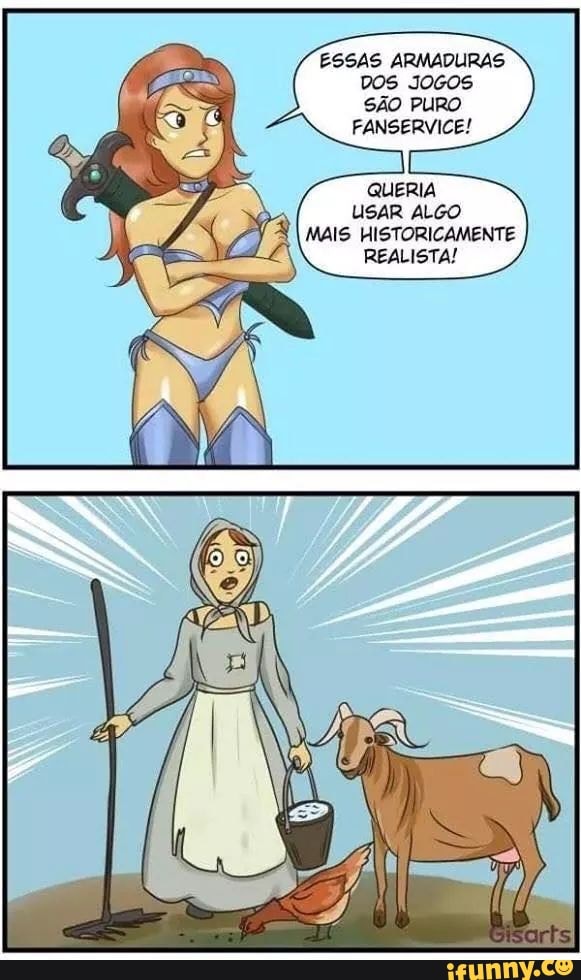 ESSAS ARMADURAS
DOS JOGOS
SÃO PURO
FANSERVICE!
QUERIA
USAR ALGO
MAIS HISTORICAMENTE
REALISTA!