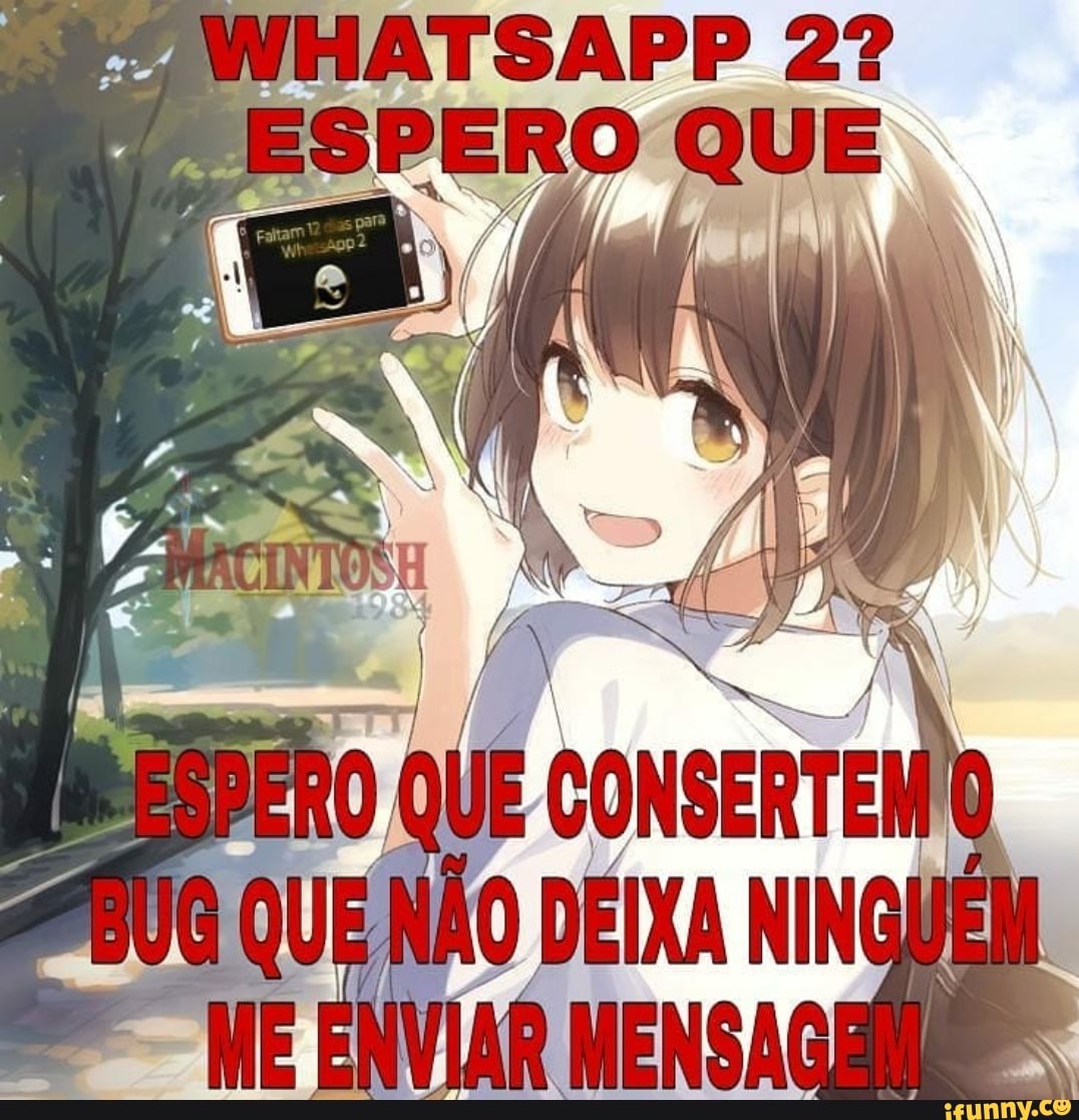 POINHATSAPP 2?
ESPERO QUE
NINGU ME ENVIAR MENSAGE