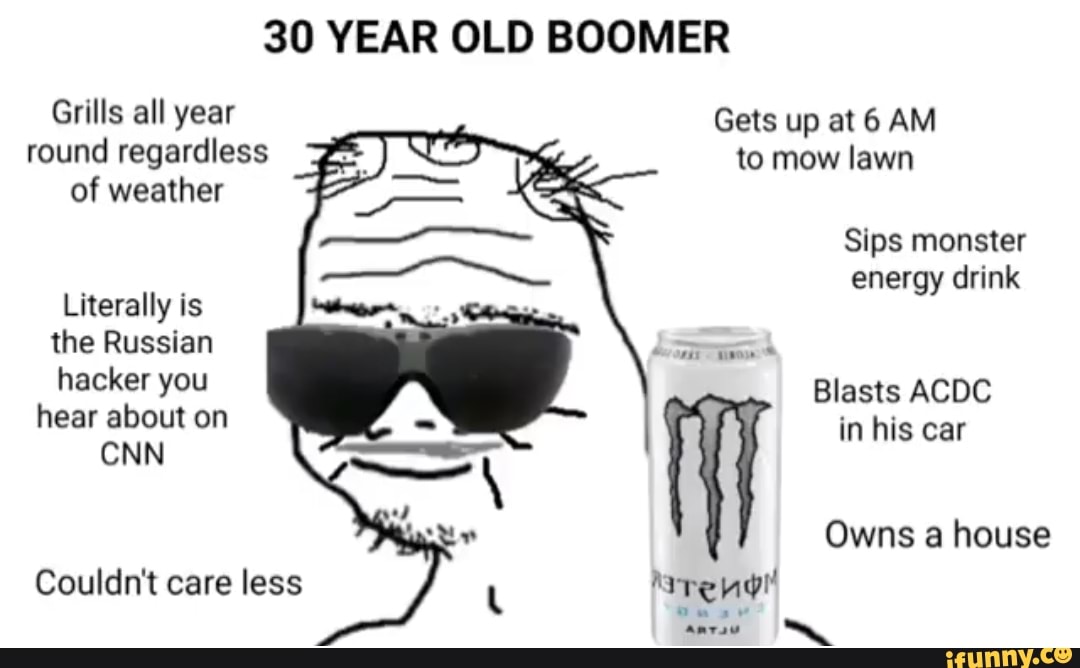 Boomer. Бумер Мем. Old Boomer Мем. 30 Years old Boomer. Boomer Monster Energy.