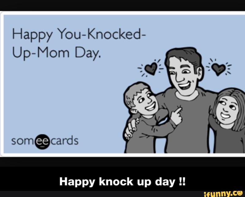 Happy knock up day !! 