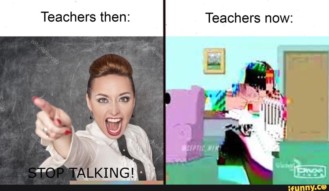 Teachers now:
Sal)
Teachers then: