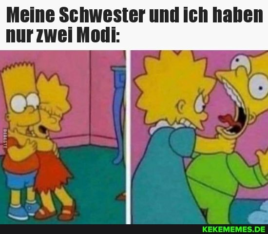 Meine Schwestor und Ich haken nur zwei Medt