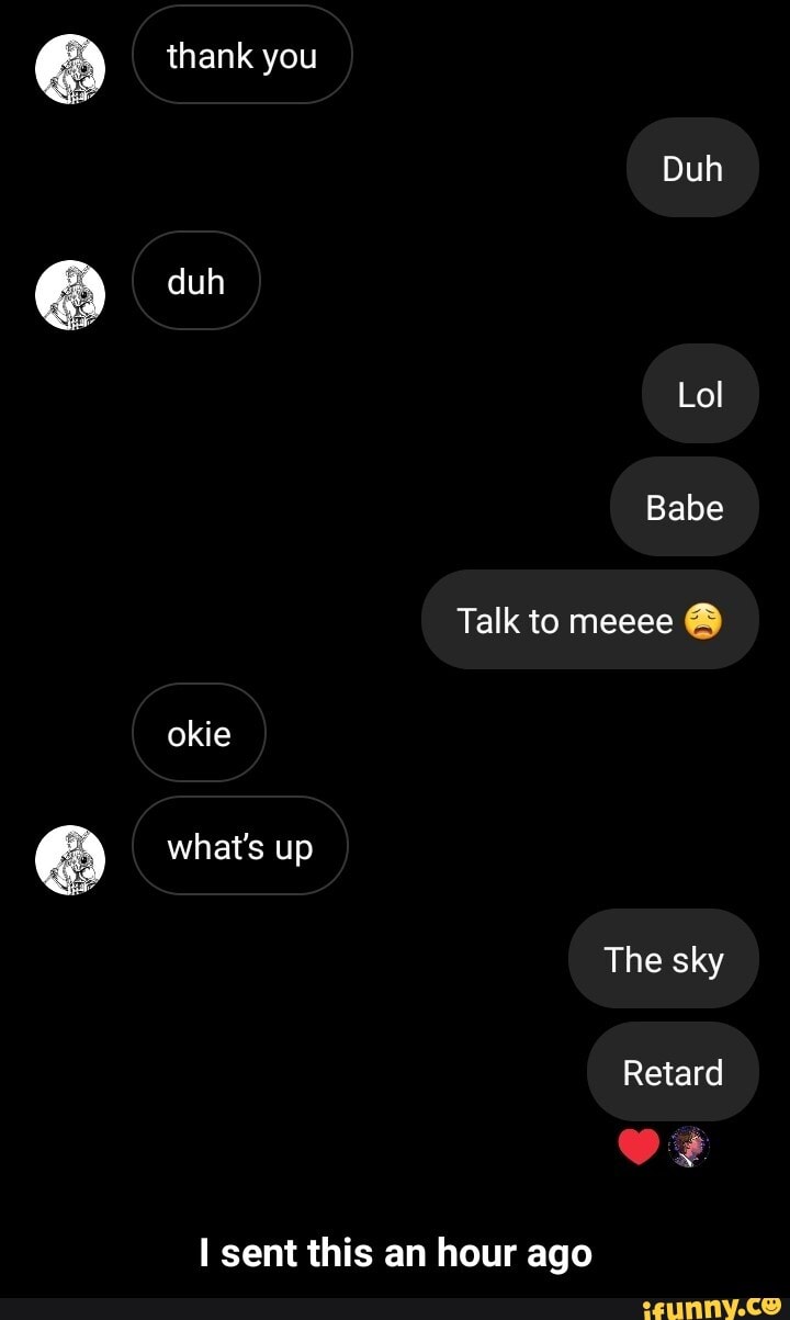 Talk to meeee I sent this an hour ago I sent this an hour ago iFunny Talk to meeee I sent this an hour ago I sent this an hour ago iFunny