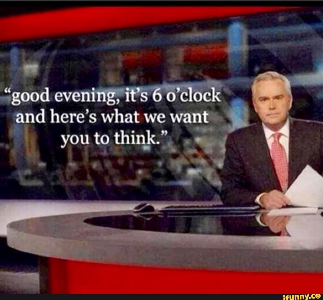 a
4
"good eveningyit's
6 O'clock.
and here's what we clas
you to think". E