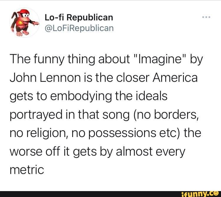 Lo-fi Republican The funny thing about 