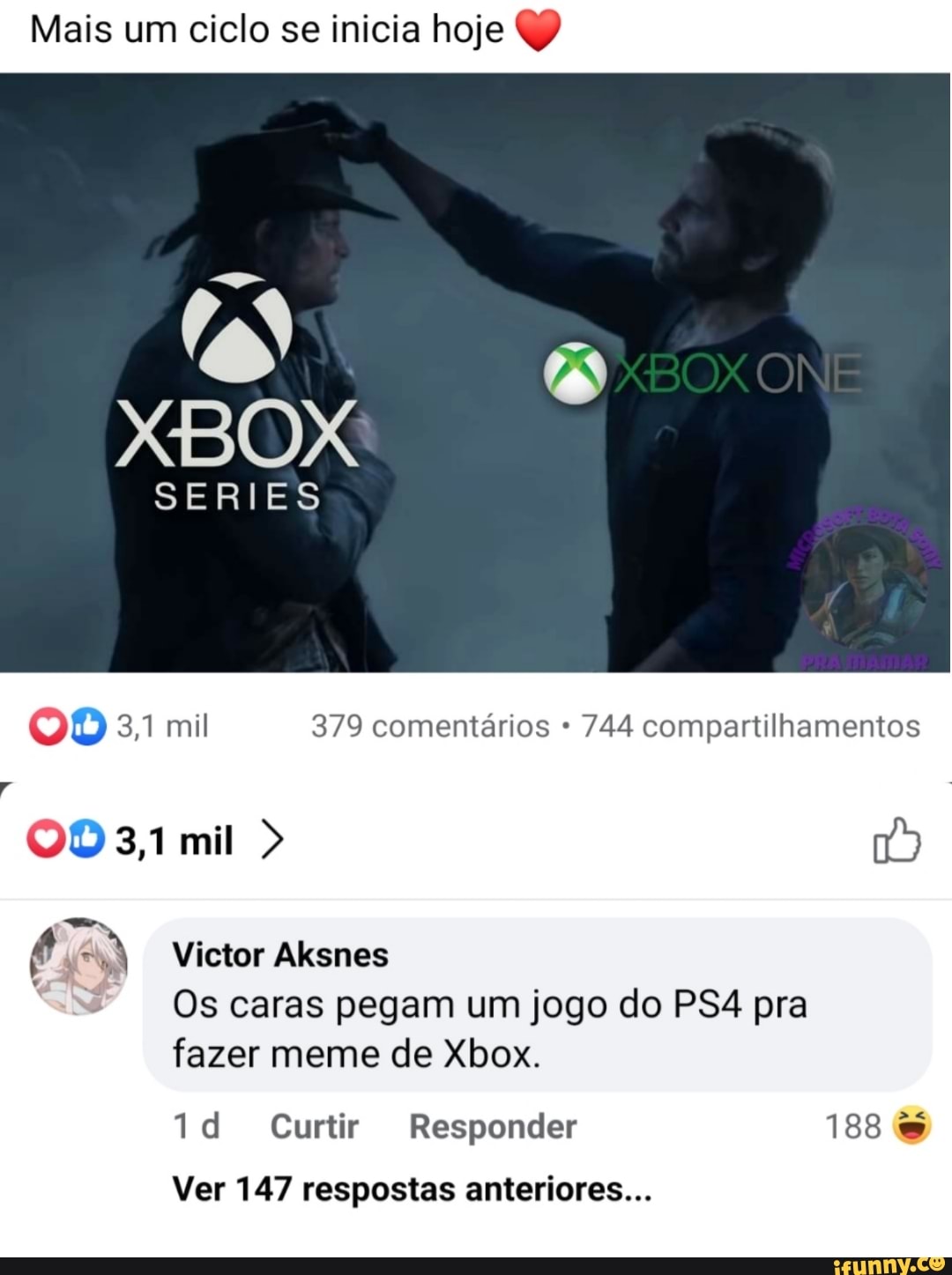 Mais um ciclo se inicia hoje
XBOX
SERIES
31 mil 379 comentários 744 compartilhamentos
3,1 mil >
Victor Aksnes
Os caras pegam um jogo do pra fazer meme de Xbox.
Curtir Responder 188
Ver 147 respostas anteriores...