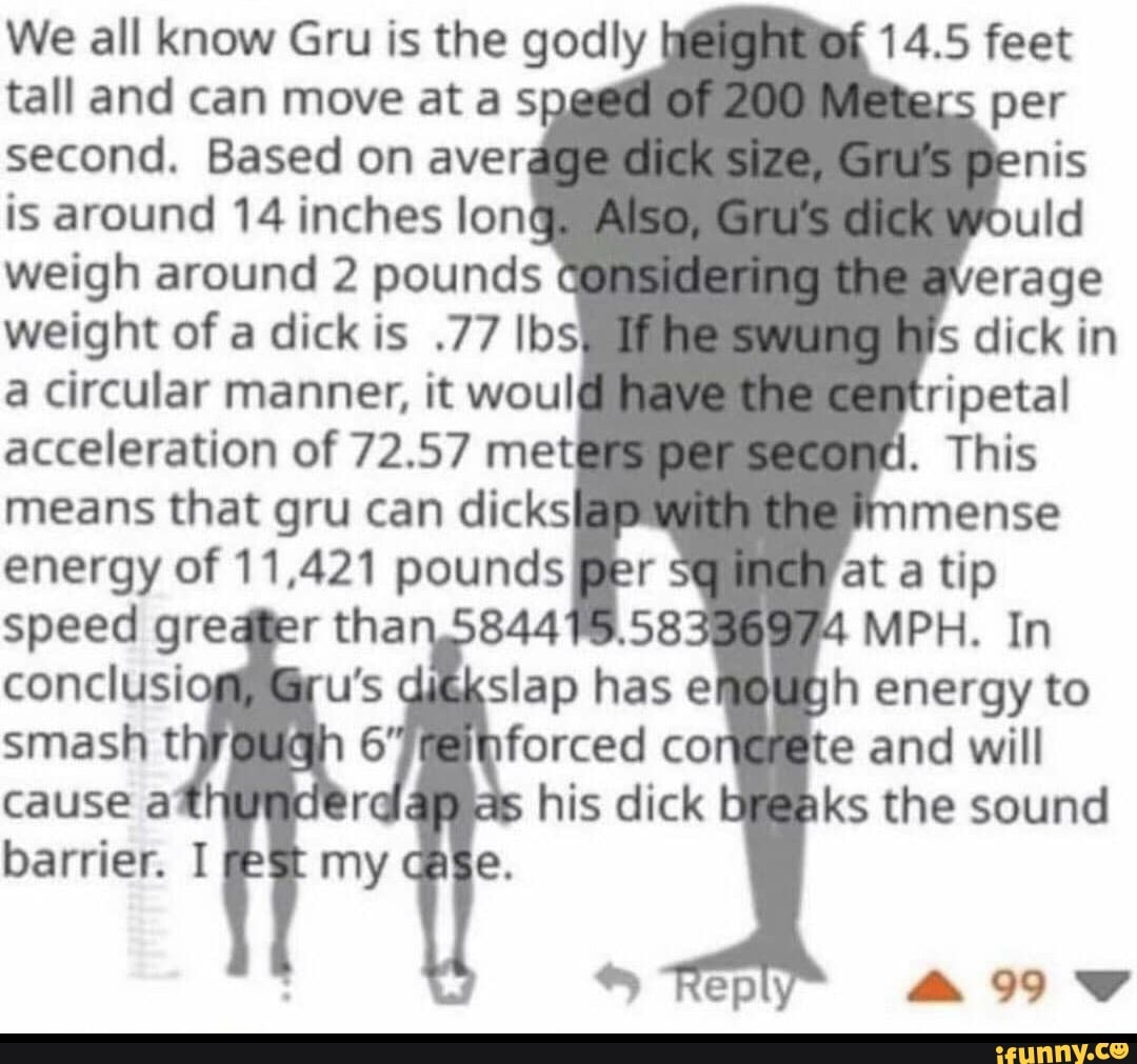 We all know Gru is the godly Of 14.5 feet tall and can