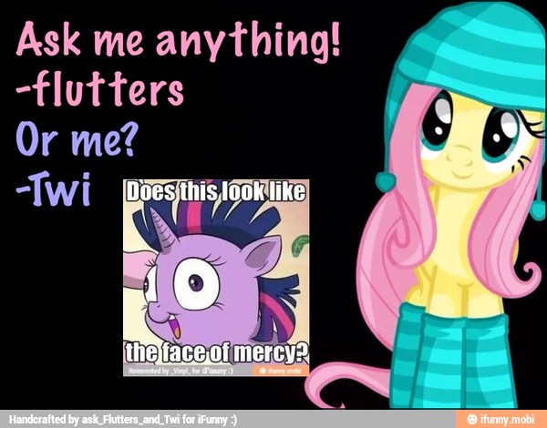 Ask me anything!
-flutters