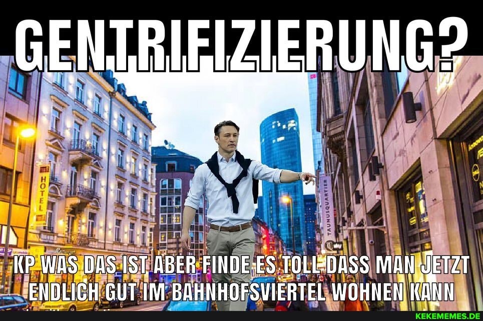 KP WAS DAS ABER TOLIEDASS MAN ENDLIEH GUT IM BAHNHOFSVIERTEL WOHNEN KANN
