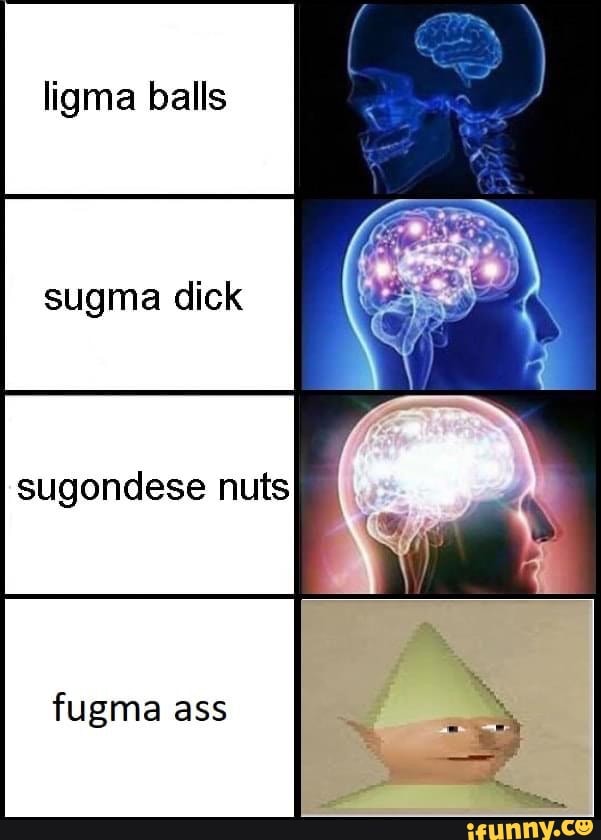 Ligma balls sugma dick sugondese nuts fugma ass seo.title