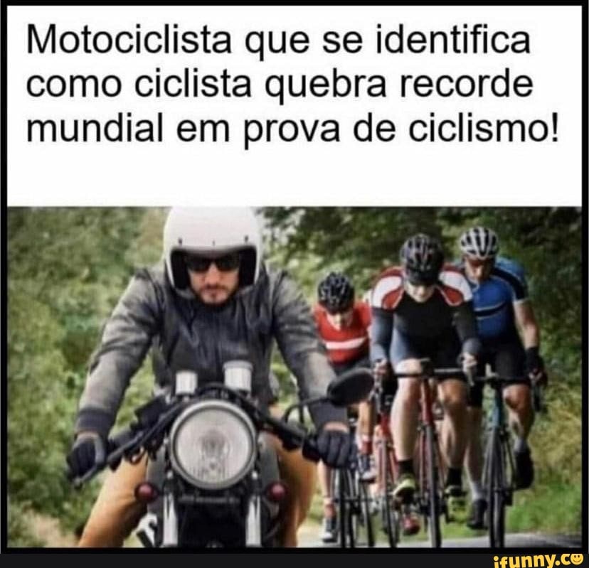 Motociclista que se identifica como ciclista quebra recorde mundial em prova de ciclismo!