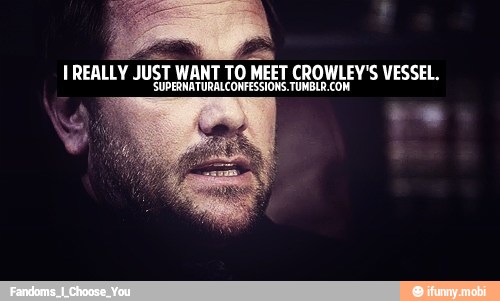 TREALLY JUST
ST
WANT. TO MEET
CRO
CROWLEY'S VESSEL.
INATURALCONFESSI
