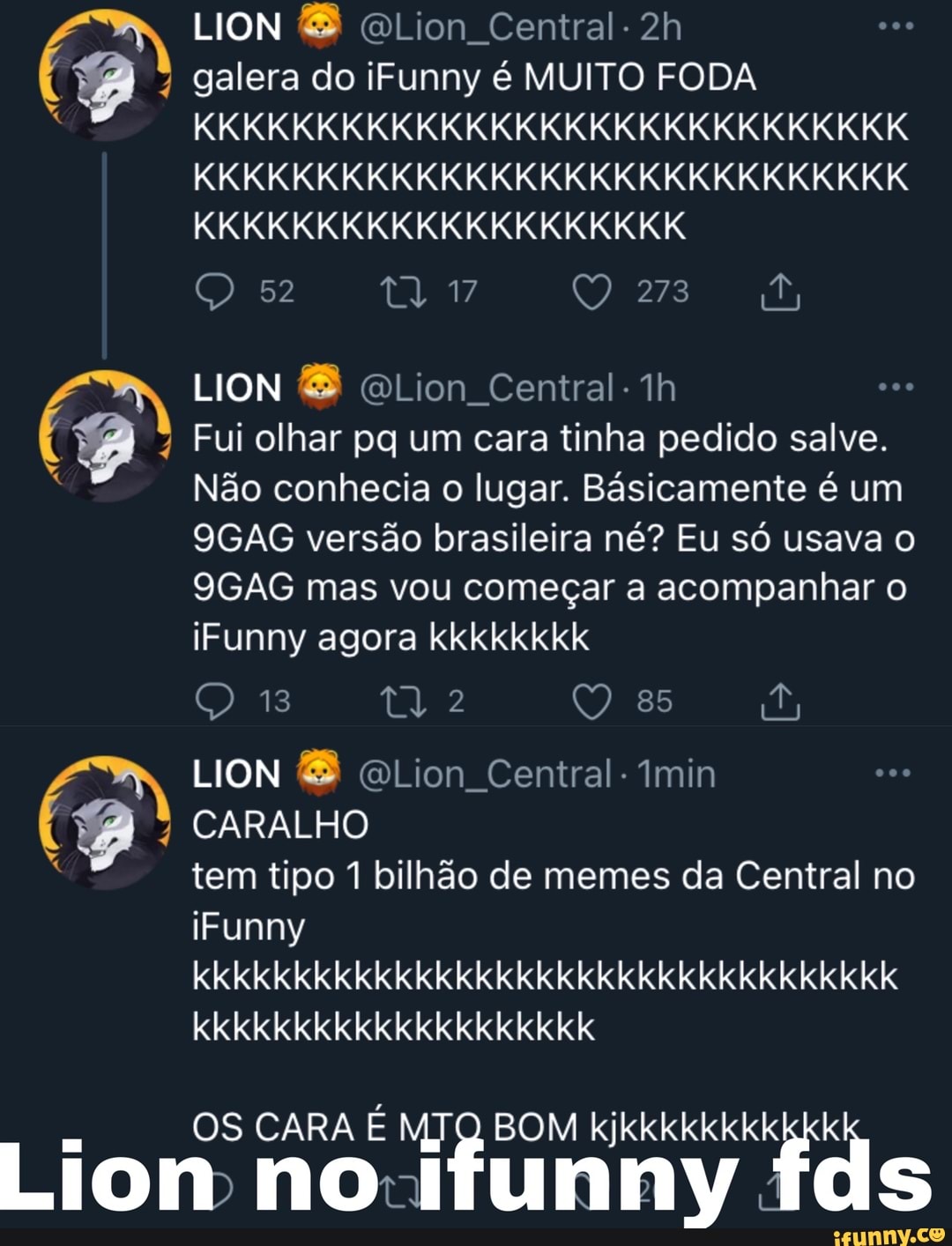 LION Lion Central
galera do iFunny é MUITO FODA KKKKKKKKKKKKKKKKKKKKKKKKKKKKK KKKKKKKKKKKKKKKKKKKKKKKKKKKKK KKKKKKKKKKKKKKKKKKKK
O 52
LION Lion Central-
7 Fui olhar pa um cara tinha pedido salve.
Não conhecia o lugar. Básicamente é um
9GAG versão brasileira né? Eu só usava o
9GAG mas vou começar a acompanhar o iFunny agora kkkkkkkk
Os 2 es
LION (DLion Central- min
CARALHO
tem tipo 1 bilhão de memes da Central no iFunny kkkkkkkkkkkkkkkkkkkkkkkkkkkkkkkkkkk kkkkkkkkkkkkkkkkkkkk
OS CARA E MT Q BOM kjkkkkkkkkkkk
Lion no ifunny fds