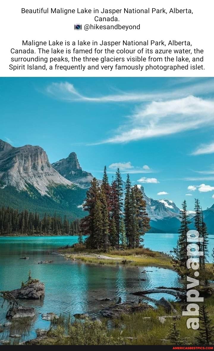 Beautiful Maligne Lake in Jasper National Park, Alberta,
Canada.
@hikesandbeyond
Maligne Lake is a lake in Jasper National Park, Alberta,
Canada. The lake is famed for the colour of its azure water, the surrounding peaks, the three glaciers visible from the lake, and
Spirit Island, a frequently and very famously photographed islet.