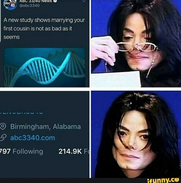 study marrying your
first cousin is not as bad as it
seems
©) Birmingham, Alabama