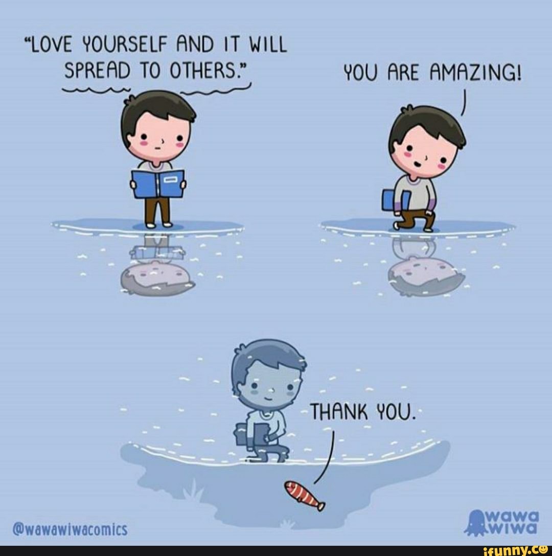 "LOVE YOURSELF AND IT WILL