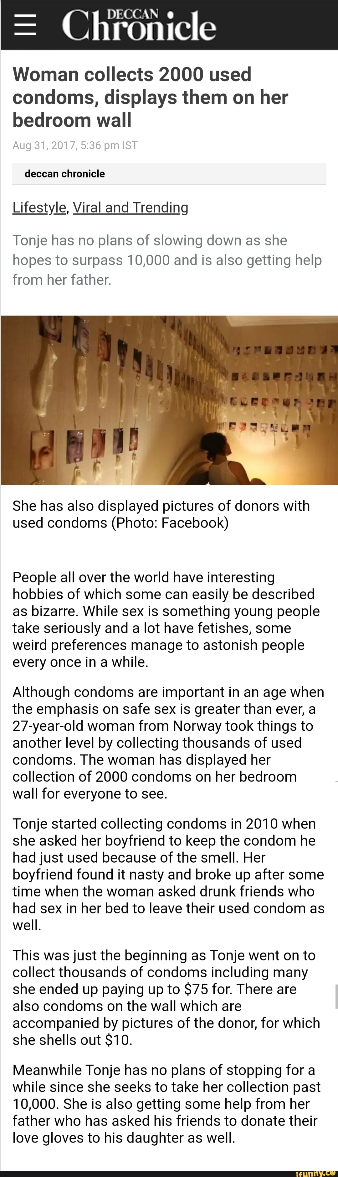 Chronicle Woman collects 2000 used condoms, displays them on her bedroom wall Aug 31, 2017, pm