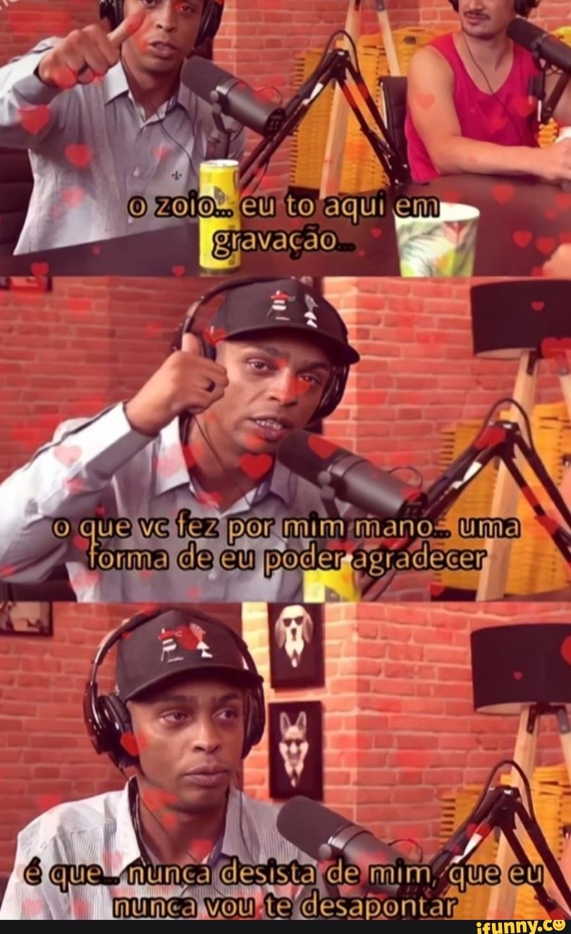 ao
VC por mano cima d apradecer
Vota desapontar