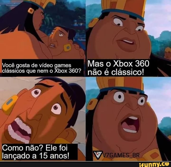 Você gosta de vídeo games Mas o Xbox 360 clássicos que nem o Xbox 360? não é clássico!
Como não? Ele foi lançado a 15 anos!