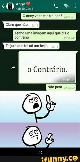 Tenho diz
contrário
Te juro que foi só um beijo!
o
Contrário. - ;-;