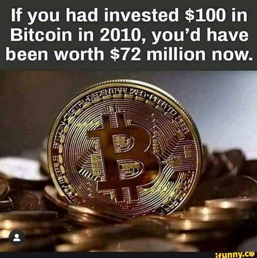 if i bought 100 bitcoin in 2010