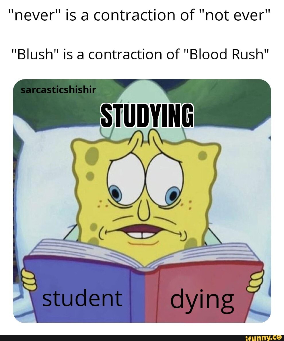 never-is-a-contraction-of-not-ever-blush-is-a-contraction-of