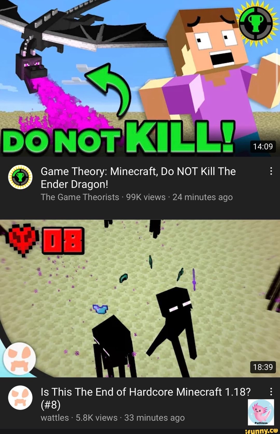 DONOTKILE! Game Theory: Minecraft, Do NOT Kill The Ender Dragon! The Game  Theorists views 24 minutes ago Is This The End of Hardcore Minecraft 1.18?  (#8) wattles 5.8K views 33 minutes ago - )