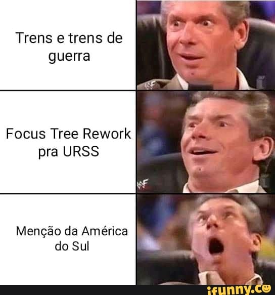 Trens e trens de guerra
Focus Tree Rework pra URSS
Menção da América do Sul