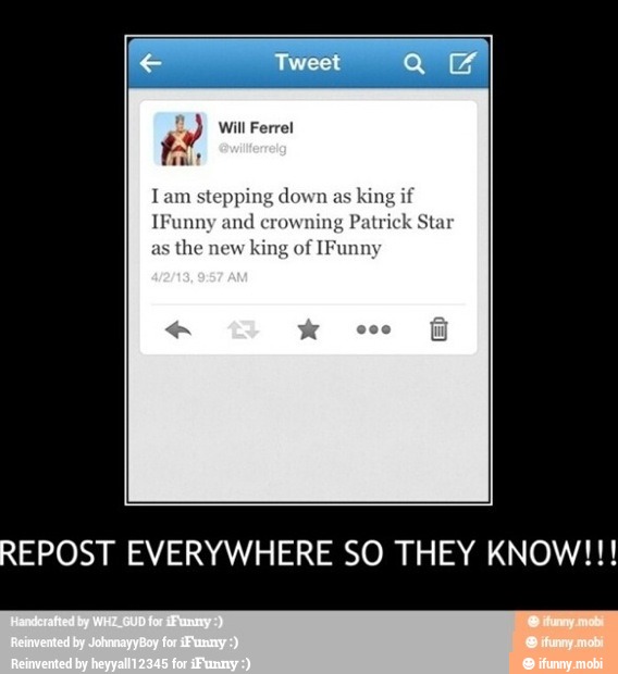 o) Will Ferrel
REPOST EVERYWHERE SO THEY KNOW!!!