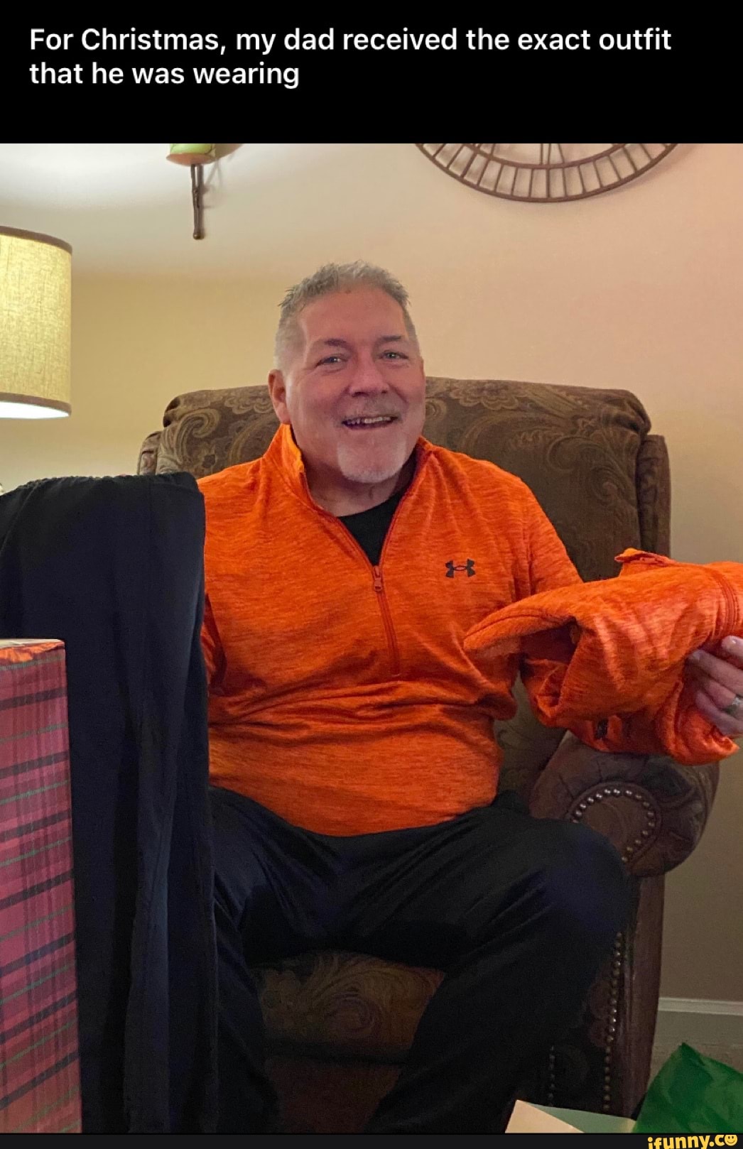 For Christmas, my dad received the exact outfit that he was wearing
Ss
