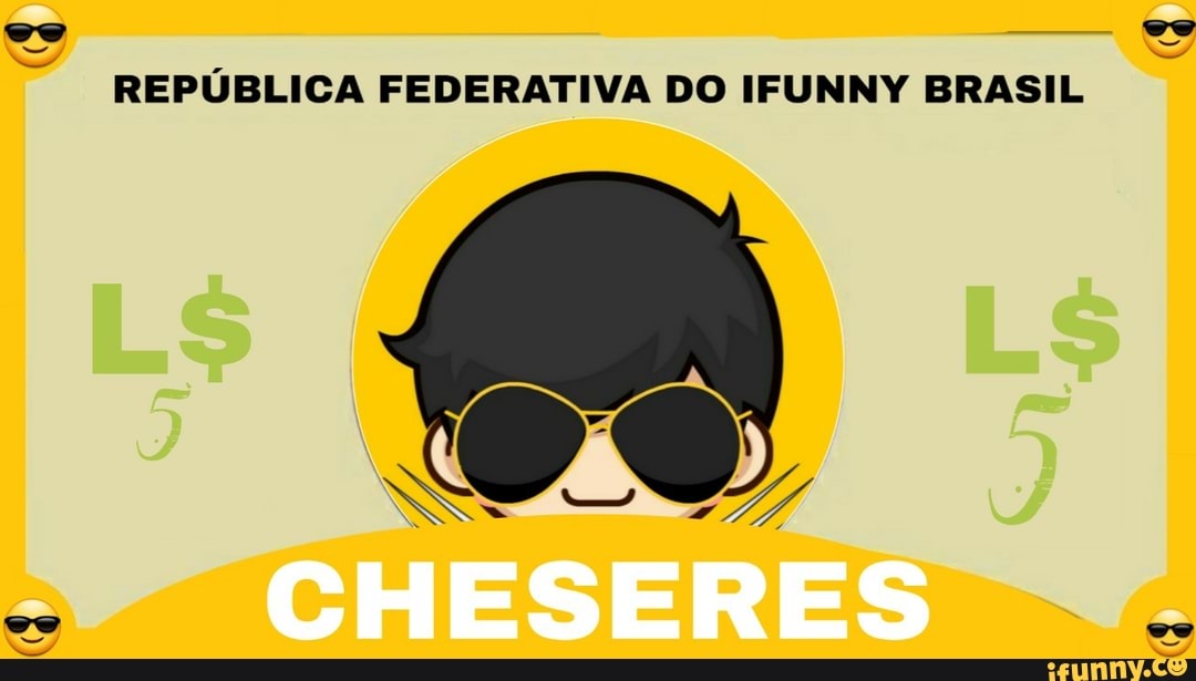 REPÚBLICA FEDERATIVA DO IFUNNY BRASIL - )