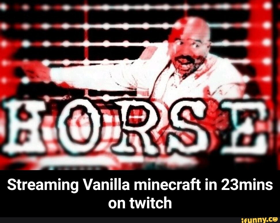 Streaming Vanilla ila mineeraft in 23mins on twitch - Streaming Vanilla minecraft in 23mins on twitch