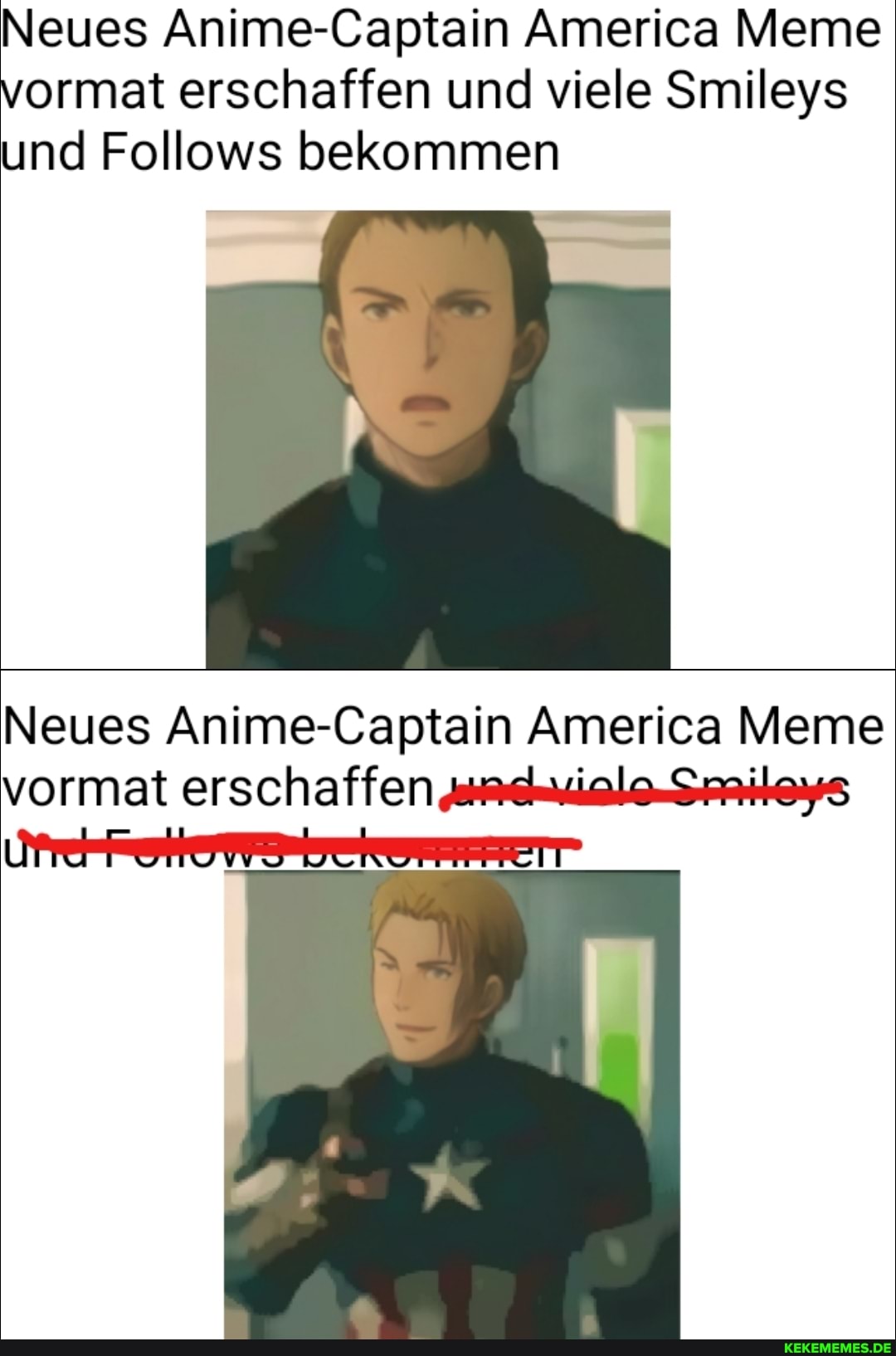 Neues Anine-Gaptain America Meme vormat erschaffen und viele Smileys und Follows bekommen
Neues Anime-Gaptain America IM Meme vormat erschaffen