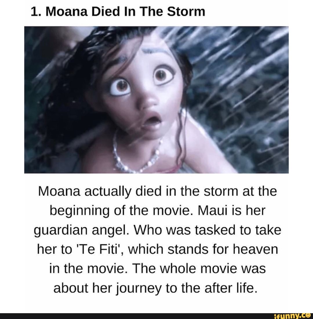 Hmm never thought of this - 1. Moana Died In The Storm CA Moana ...