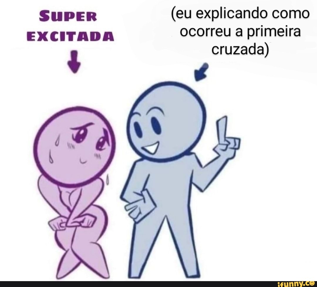 Super Eu Explicando Como Excitada Ocorreu A Primeira Cruzada Ifunny Brazil