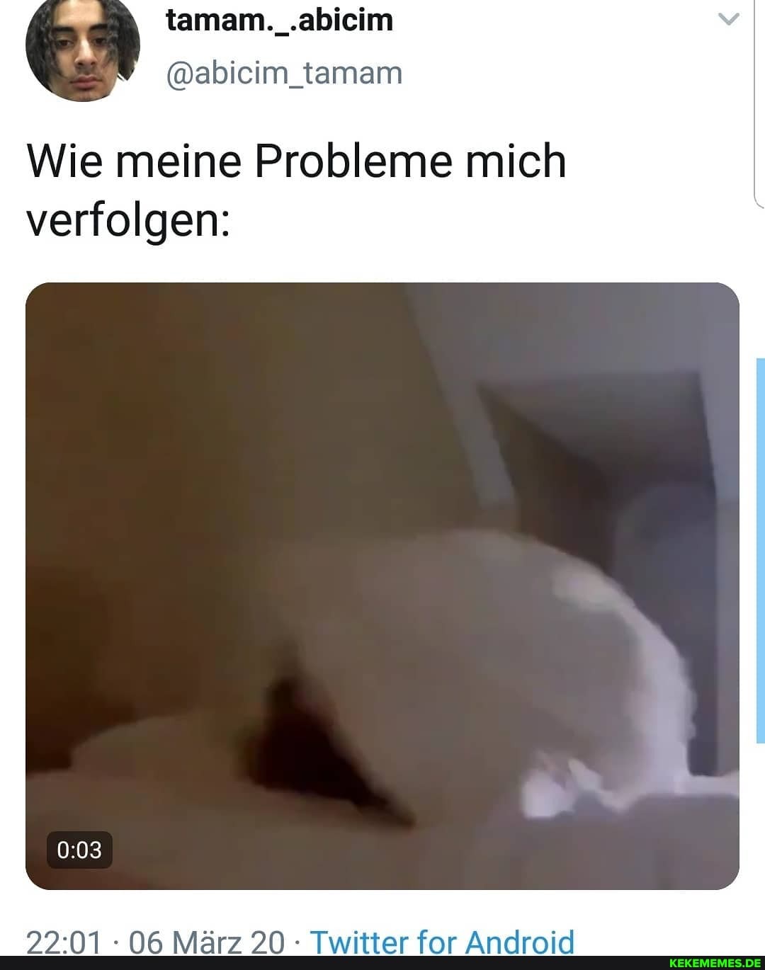 tamam._.abicim
@ebieim_tamam
Wie meine Probleme mich verfolgen: