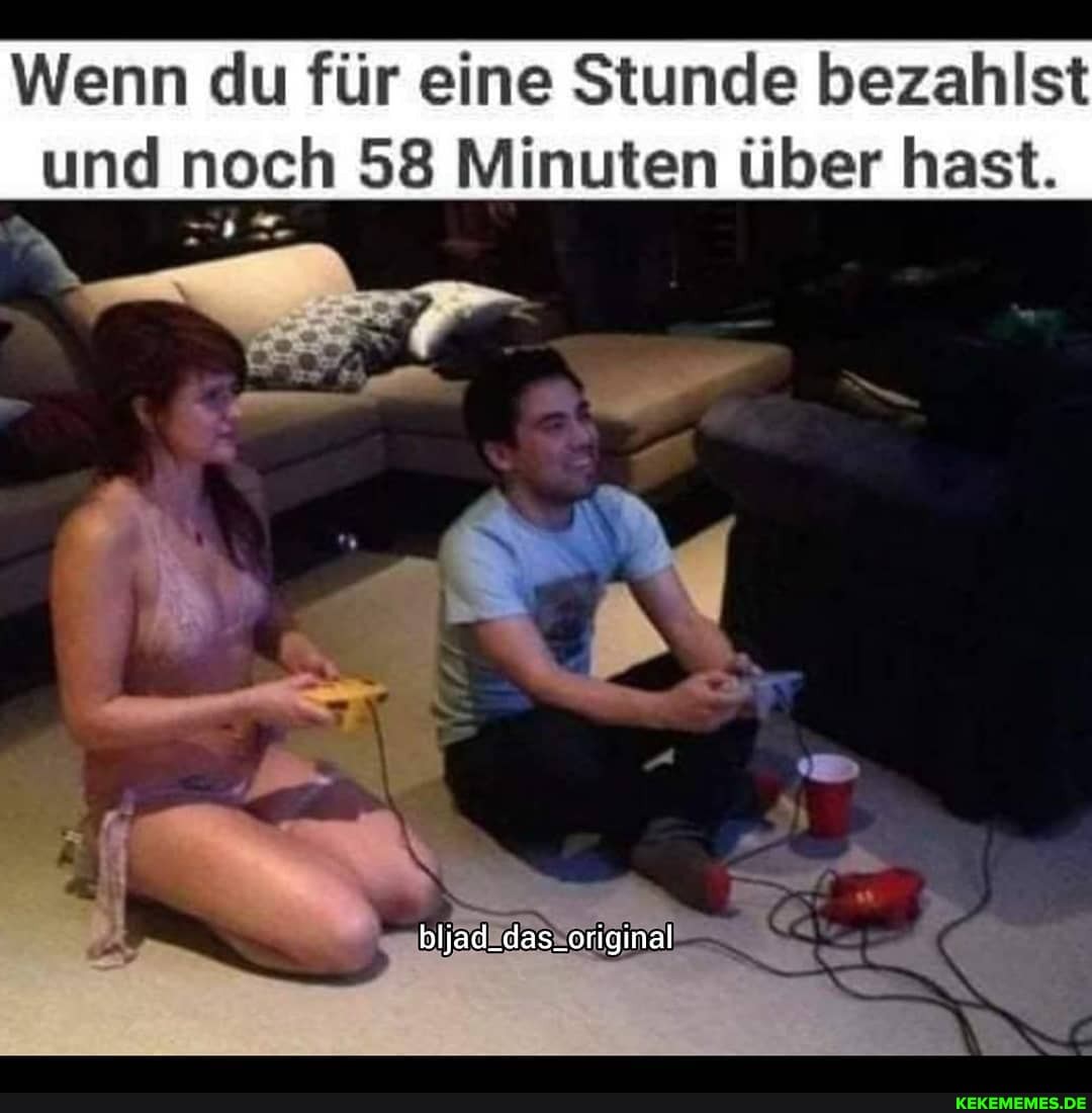 Wenn du für eine Stunde bezahlst und noch 58 Minuten über hast.
