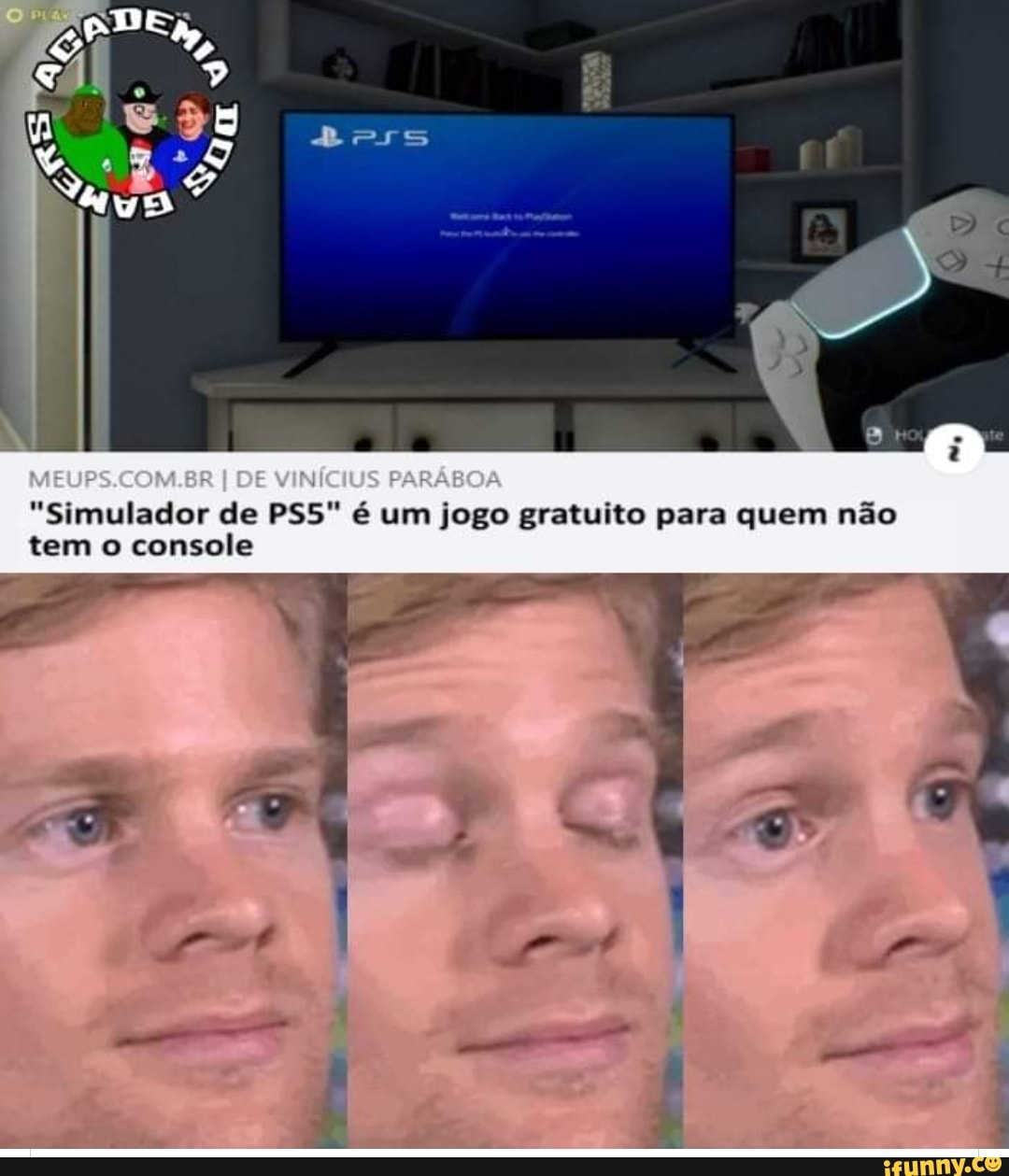 "Simulador de PSS" é um jogo gratuito para quem não
MEVPS.COMBR DE VINÍCIUS
tem o console