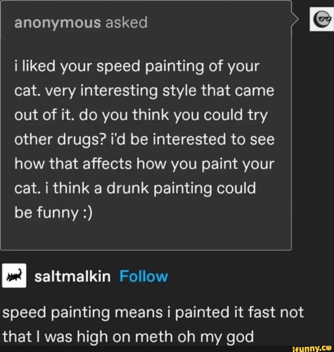 Anonymous asked i liked your speed painting of your cat. very