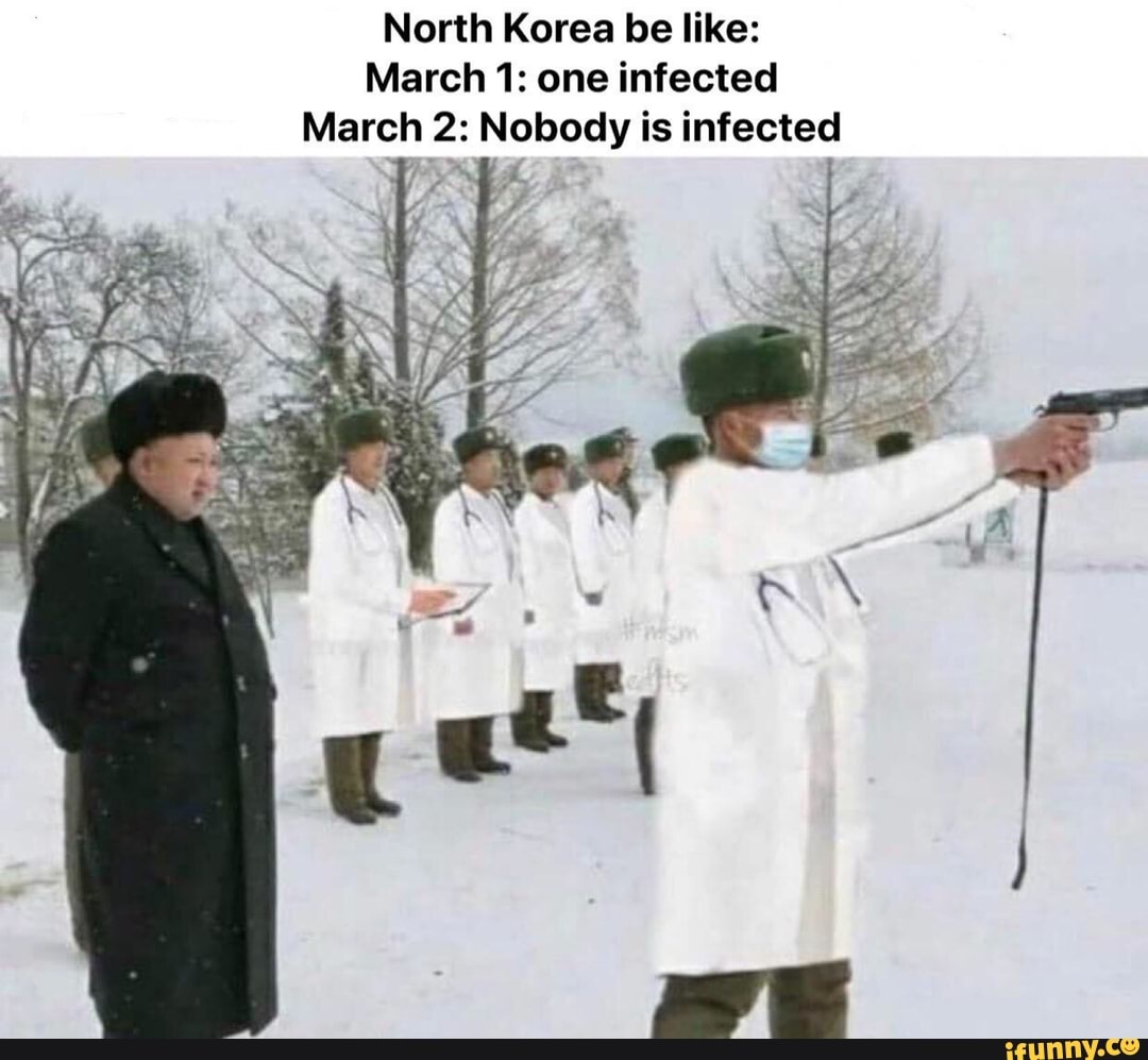 North Korea be like:
March 1: one infected
March 2: Nobody is infected