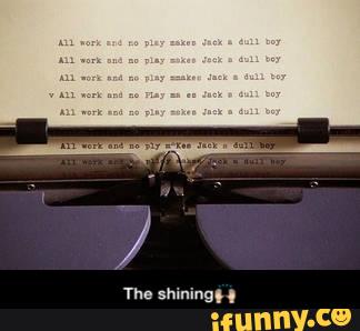 Makes jack. All work and no Play makes Jack a dull boy футболка. All work and no Play makes. Makes Jack a dull boy. All work and no Play makes Jack a dull ин.