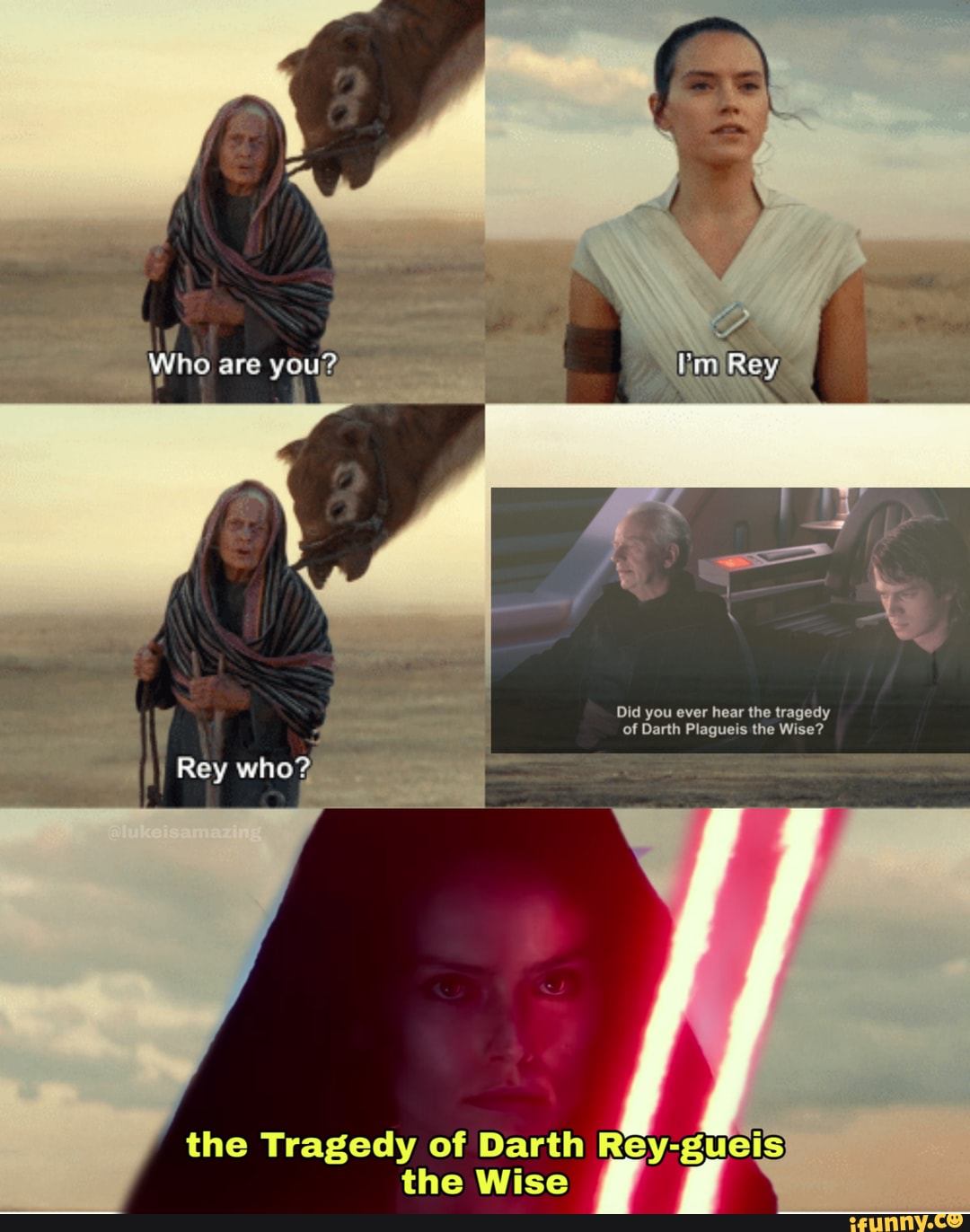 Did you ever hear the tragedy of Darth Plagueis the Wise?
the Tragedy of Darth Rey-gueis