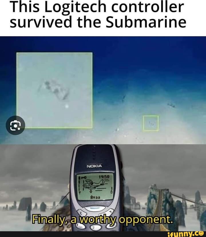 This Logitech controller survived the Submarine - iFunny