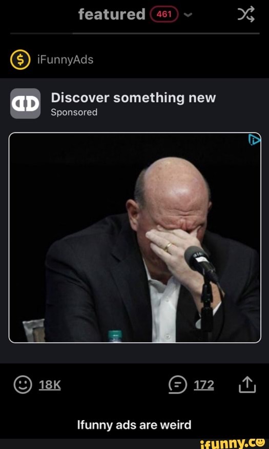 Discover something new
Sponsored
Ifunny ads are weird - Ifunny ads are weird
