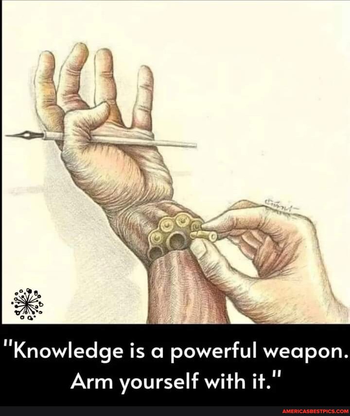 Weapon. Knowledge is powerful Arm yourself with it." America’s best